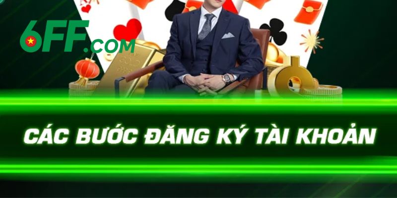 6FF - Link Đăng Nhập 6FF.COM Chính Thức Duy Nhất 2026 +666k 19 Cách đăng ký 6FF cơ bản, chuẩn xác dành cho người mới